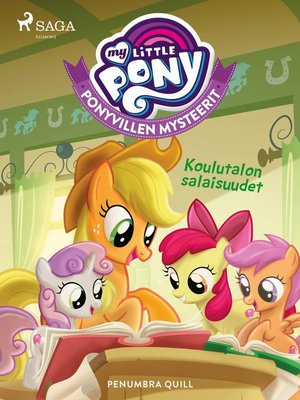 cover image of My Little Pony--Ponyvillen Mysteerit--Koulutalon salaisuudet